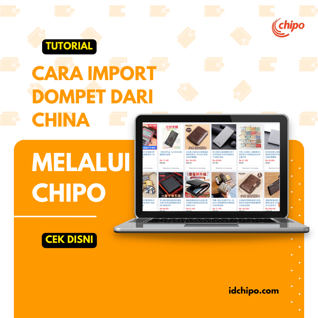 Cara Import Dompet dari China Melalui Chipo